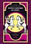 HERÓIS E HEROÍNAS DO CORDEL BRASILEIRO