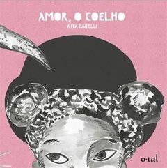 Amor, o Coelho