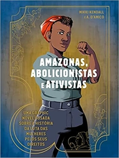 Amazonas, Abolicionistas e Ativistas
