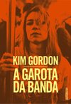 A Garota da Banda de Kim Gordon