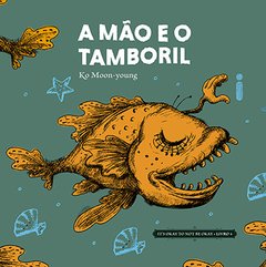 A mão e o tamboril