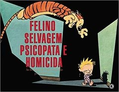 Felino Selvagem Psicopata e Homicida