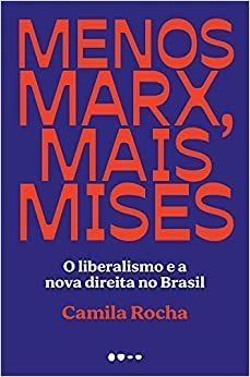 Menos Marx, Mais Mises