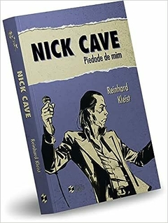 Nick Cave - Piedade de Mim