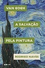 Van Gogh - A Salvação pela Pintura