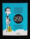 MEMÓRIAS PÓSTUMAS DE NOEL ROSA