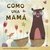 Nube de Algodón - Como una Mama - Jaquelina Romero - Gerbera