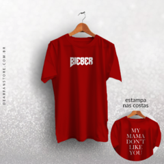 CAMISETA JUSTIN BIEBER - MY MAMA DON'T LIKE YOU na internet