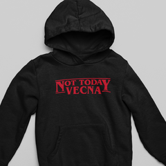 MOLETOM STRANGER THINGS - NOT TODAY VECNA