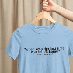 CAMISETA LAST TIME U FELT AT HOME - HARRY'S HOUSE