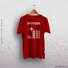 CAMISETA PART OF THE BAND - THE 1975 - dear fan store