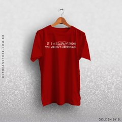CAMISETA IT'S A COLDPLAY THING - dear fan store