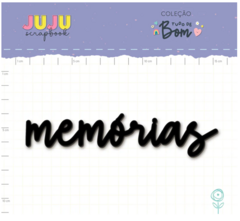 Juju Scrapbook - Coleção Tudo de Bom - Enfeite Blackboard Memórias