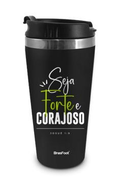 COPO TERMICO EMBORRACHADO 450ML FRASES SEJA FORTE E CORAJOSO - comprar online