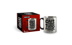 CANECA DE CAFE METAL INOX 300ml - CAFÉ TORNA TUDO POSSÍVEL