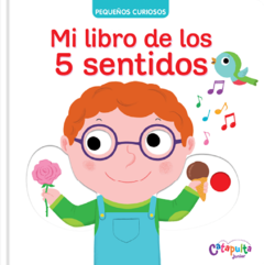 Mi libro de los 5 sentidos - Pequeños curiosos