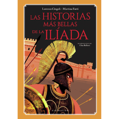 Las historias más bellas de la Iliada