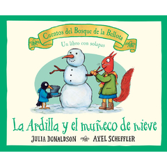 La Ardilla y el muñeco de nieve - Colección Los Cuentos del Bosque de la Bellota