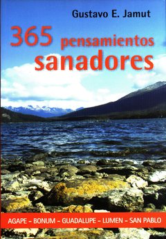 365 pensamientos sanadores (Gustavo Jamut)