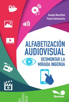 Alfabetización audiovisual (Analía Moschini/Paula Valenzuela)