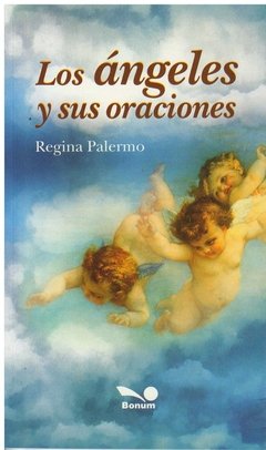 Los ángeles y sus oraciones (Regina Palermo)
