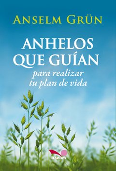 Anhelos que guían (Anselm Grün)