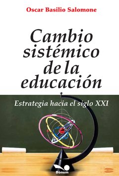 Cambio sistémico de la educación (Oscar Salomone)