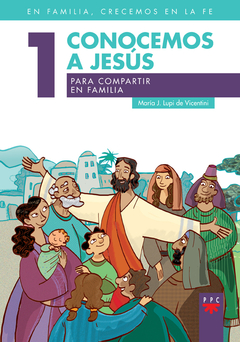 Conocemos a Jesús 1. Para compartir en familia (Diócesis de Merlo - Moreno)