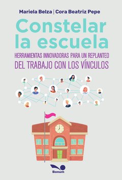 Constelar la escuela (Mariela Belza / Cora Beatriz Pepe)