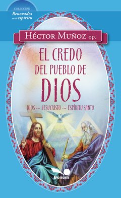 El credo del pueblo de Dios (Hugo Muñoz)