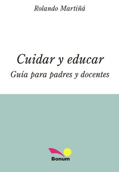 Cuidar y educar (Rolando Martiña)