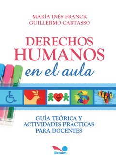 Derechos humanos en el aula (María Inés Franck/Guillermo Cartasso)
