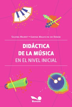 Didáctica de la música en el nivel inicial (Karina Malvicini/Silvina Mairet)