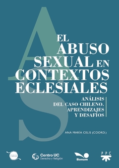 El abuso sexual en contextos eclesiales (Ana María Celis coord.)