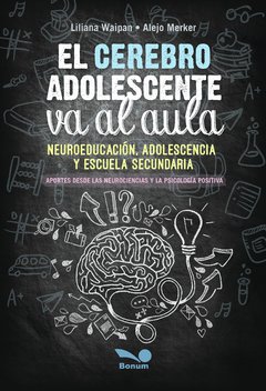 El cerebro adolescente va al aula (Liliana Waipan/Alejo Merker)