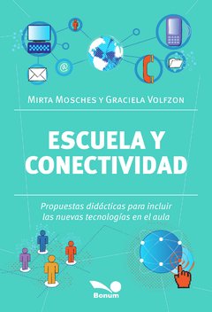 Escuela y conectividad (Mirta Mosches/Graciela Volfzon)