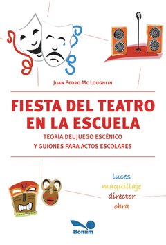 Fiesta del teatro en la escuela (Juan P. Mc Loughlin)