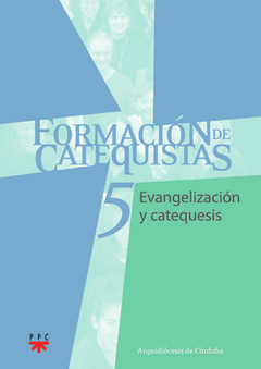Formación de catequistas 5. Evangelización y catequesis (Arquidiócesis de Córdoba)