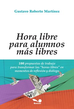 Hora libre para alumnos más libres (Gustavo Martínez)