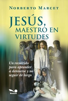 Jesús, maestro en virtudes (Norberto Marcet)