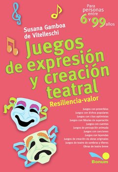 Juegos de expresión y creación teatral (Susana Gamboa de Vitelleschi)