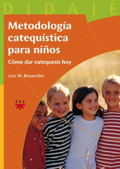 Metodología catequística para niños (Luis M. Benavides)