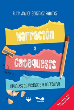 Narración y catequesis. Apuntes de pedagogía narrativa (Javier González Ramírez)