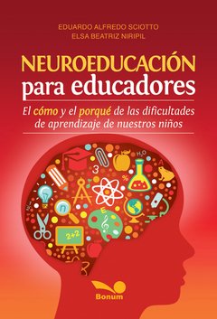 Neuroeducación para educadores (Eduardo Scioto/Elsa Niripil)