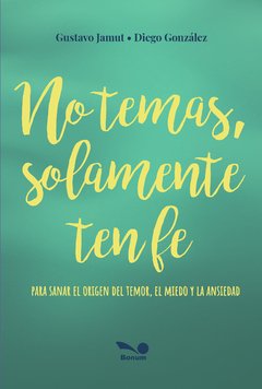 No temas, solamente ten fe (Gustavo Jamut/Diego González)