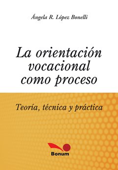 Orientación vocacional como proceso (Ángela López Bonelli)