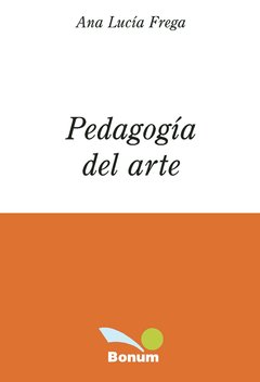 Pedagogía del arte (Ana Lucía Frega)