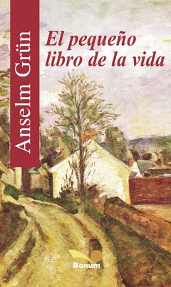 El pequeño libro de la vida (Anselm Grün)