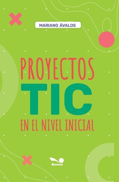 Proyectos TIC en el nivel inicial (Mariano Ávalos)