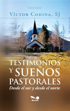 Testimonios y sueños pastorales (Víctor Codina)